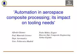'Automation in aerospace composite processing; its impact on tooling needs'