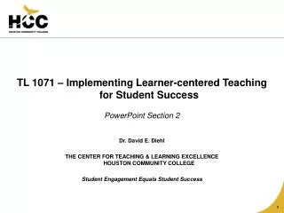 TL 1071 – Implementing Learner-centered Teaching for Student Success PowerPoint Section 2