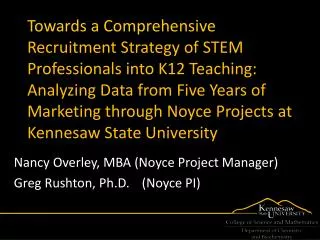 Nancy Overley, MBA (Noyce Project Manager) Greg Rushton, Ph.D.	(Noyce PI)