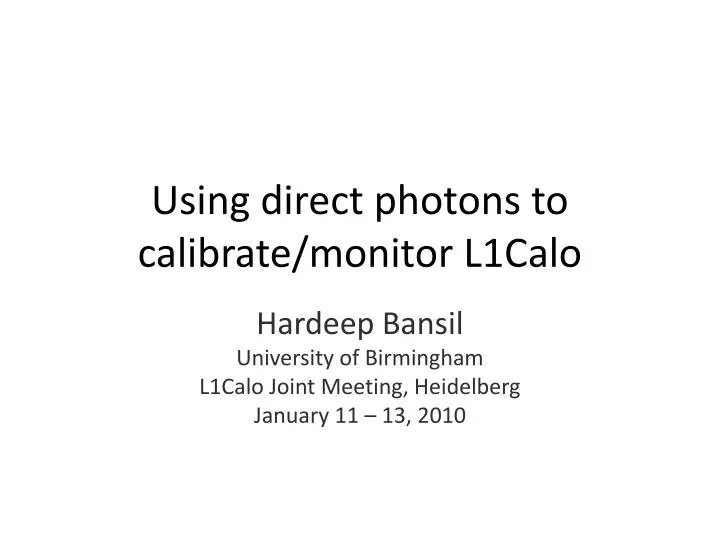 using direct photons to calibrate monitor l1calo