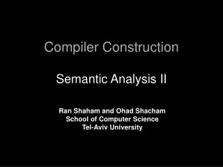 Compiler Construction Semantic Analysis II