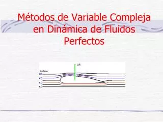 Métodos de Variable Compleja en Dinámica de Fluidos Perfectos