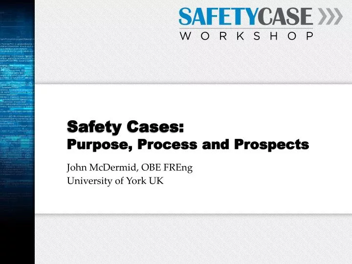 safety cases purpose process and prospects