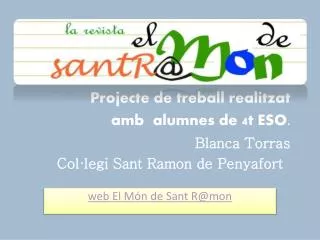 Projecte de treball realitzat amb alumnes de 4t ESO. Blanca Torras