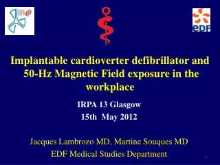 Implantable cardioverter defibrillator and 50-Hz Magnetic Field exposure in the workplace