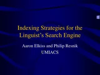 Indexing Strategies for the Linguist’s Search Engine