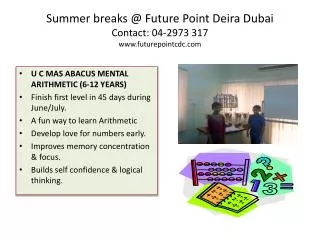 Summer breaks @ Future Point Deira Dubai Contact: 04-2973 317 futurepointcdc