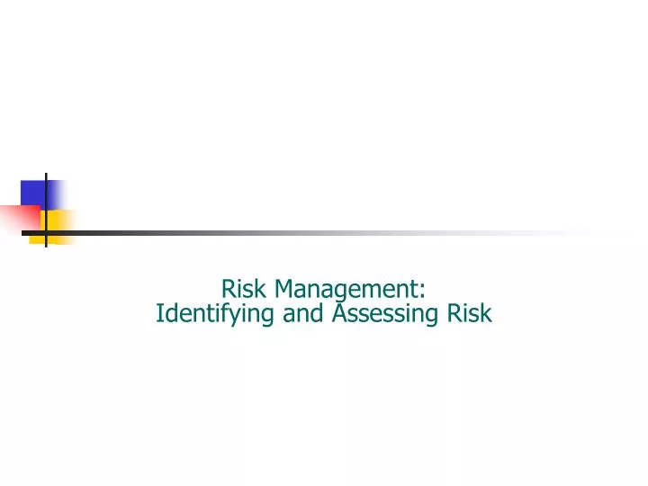 risk management identifying and assessing risk