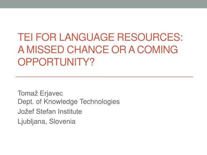 tei for language resources a missed chance or a coming opportunity