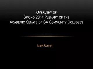 Overview of Spring 2014 Plenary of the Academic Senate of CA Community Colleges