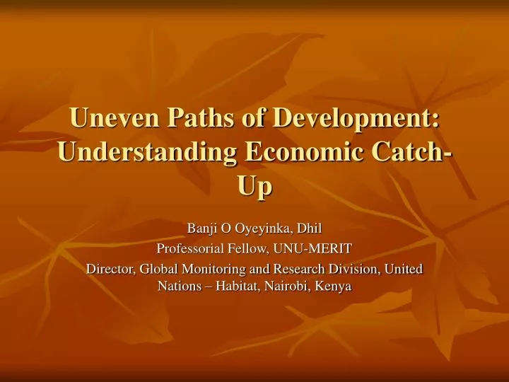 uneven paths of development understanding economic catch up