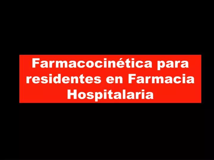 farmacocin tica para residentes en farmacia hospitalaria