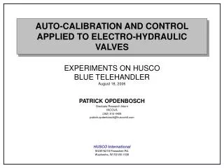 AUTO-CALIBRATION AND CONTROL APPLIED TO ELECTRO-HYDRAULIC VALVES