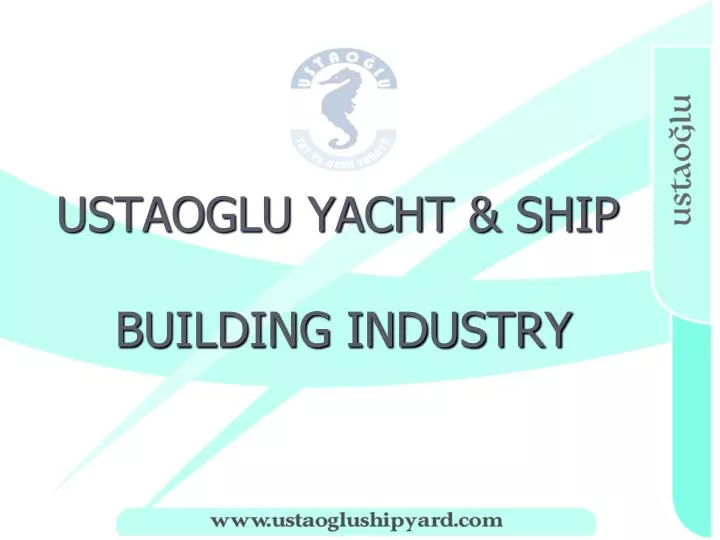 ustaoglu yacht ship building industry