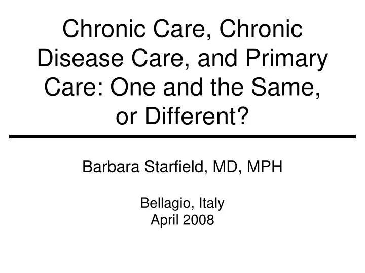 chronic care chronic disease care and primary care one and the same or different