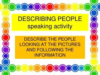 DESCRIBING PEOPLE speaking activity