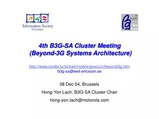 08 Dec 04, Brussels Hong-Yon Lach, B3G-SA Cluster Chair hong-yon.lach@motorola