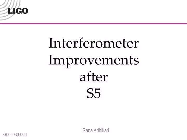 interferometer improvements after s5