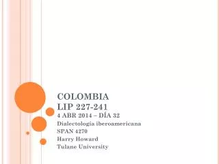 COLOMBIA LIP 227-241 4 ABR 2014 – DÍA 32