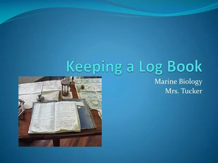 keeping a log book