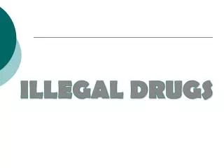 ILLEGAL DRUGS