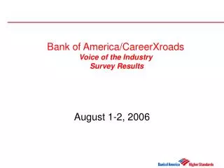 Bank of America/CareerXroads Voice of the Industry Survey Results