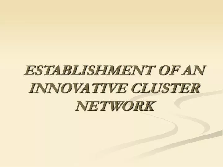 establishment of an innovative cluster network
