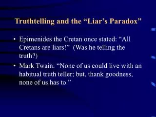 Truthtelling and the “Liar’s Paradox”