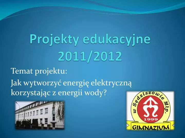 projekty edukacyjne 2011 2012