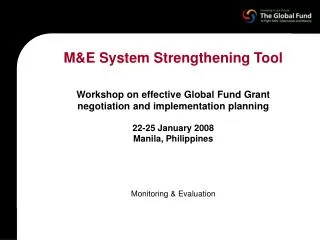 M&amp;E System Strengthening Tool Workshop on effective Global Fund Grant