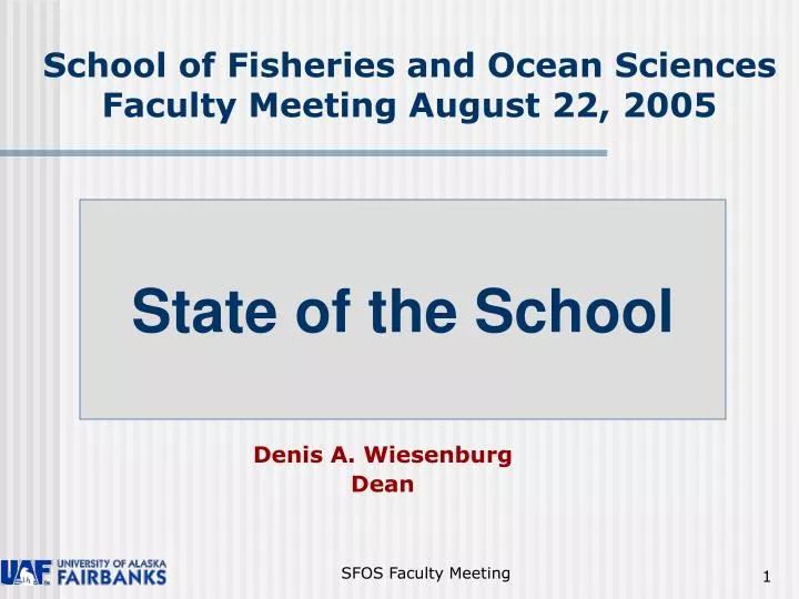 school of fisheries and ocean sciences faculty meeting august 22 2005