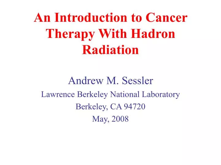 an introduction to cancer therapy with hadron radiation