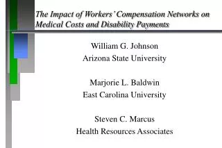The Impact of Workers’ Compensation Networks on Medical Costs and Disability Payments