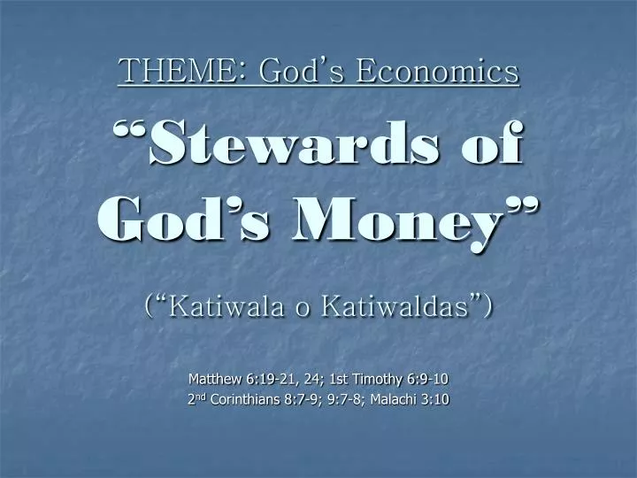 theme god s economics stewards of god s money katiwala o katiwaldas