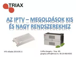 Az IPTV – megoldások kis és nagy rendszerekhez