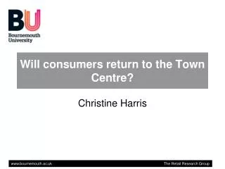 Will consumers return to the Town Centre?