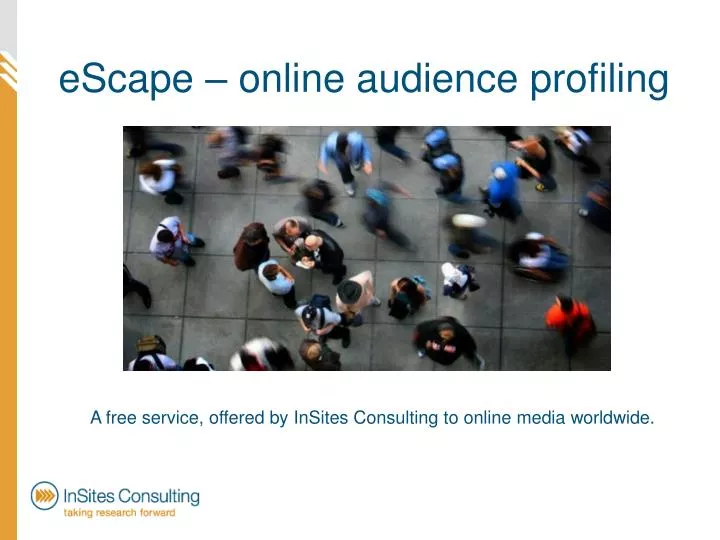 escape online audience profiling