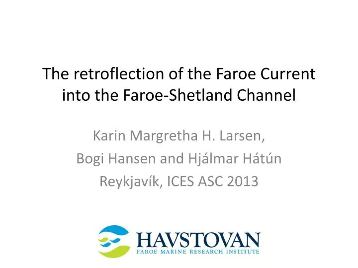 the retroflection of the faroe current into the faroe shetland channel