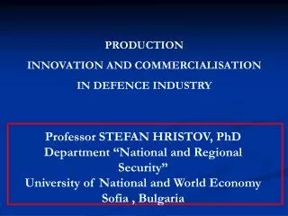 PRODUCTION INNOVATION AND COMMERCIALISATION IN DEFENCE INDUSTRY