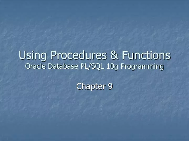 using procedures functions oracle database pl sql 10g programming
