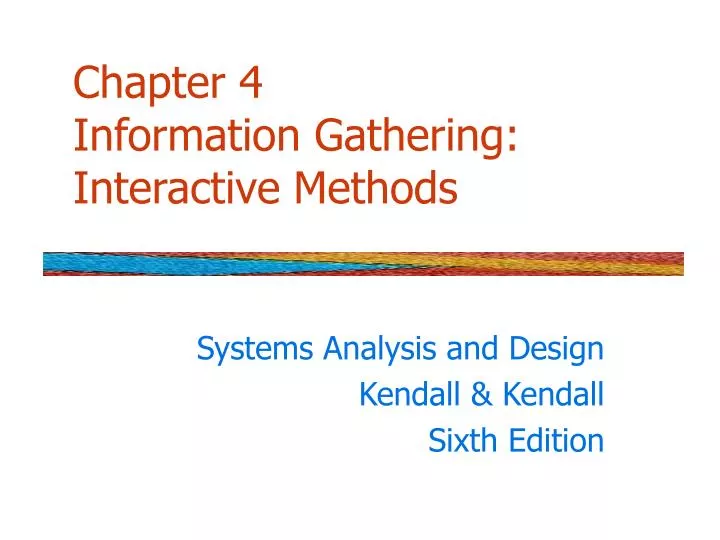 chapter 4 information gathering interactive methods