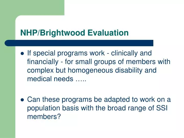 nhp brightwood evaluation