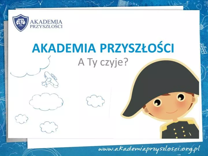 akademia przysz o ci