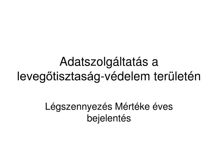 adatszolg ltat s a leveg tisztas g v delem ter let n