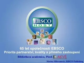 65 let společnosti EBSCO Priorita partnerství, kvality a přímého zastoupení