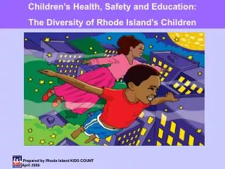 Children’s Health, Safety and Education: The Diversity of Rhode Island’s Children