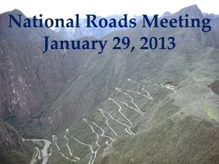 National Roads Meeting January 29, 2013
