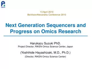 Next Generation Sequencers and Progress on Omics Research