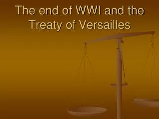 The end of WWI and the Treaty of Versailles
