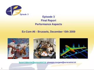 Episode 3 Final Report Performance Aspects Ex-Com #6 - Brussels, December 15th 2009